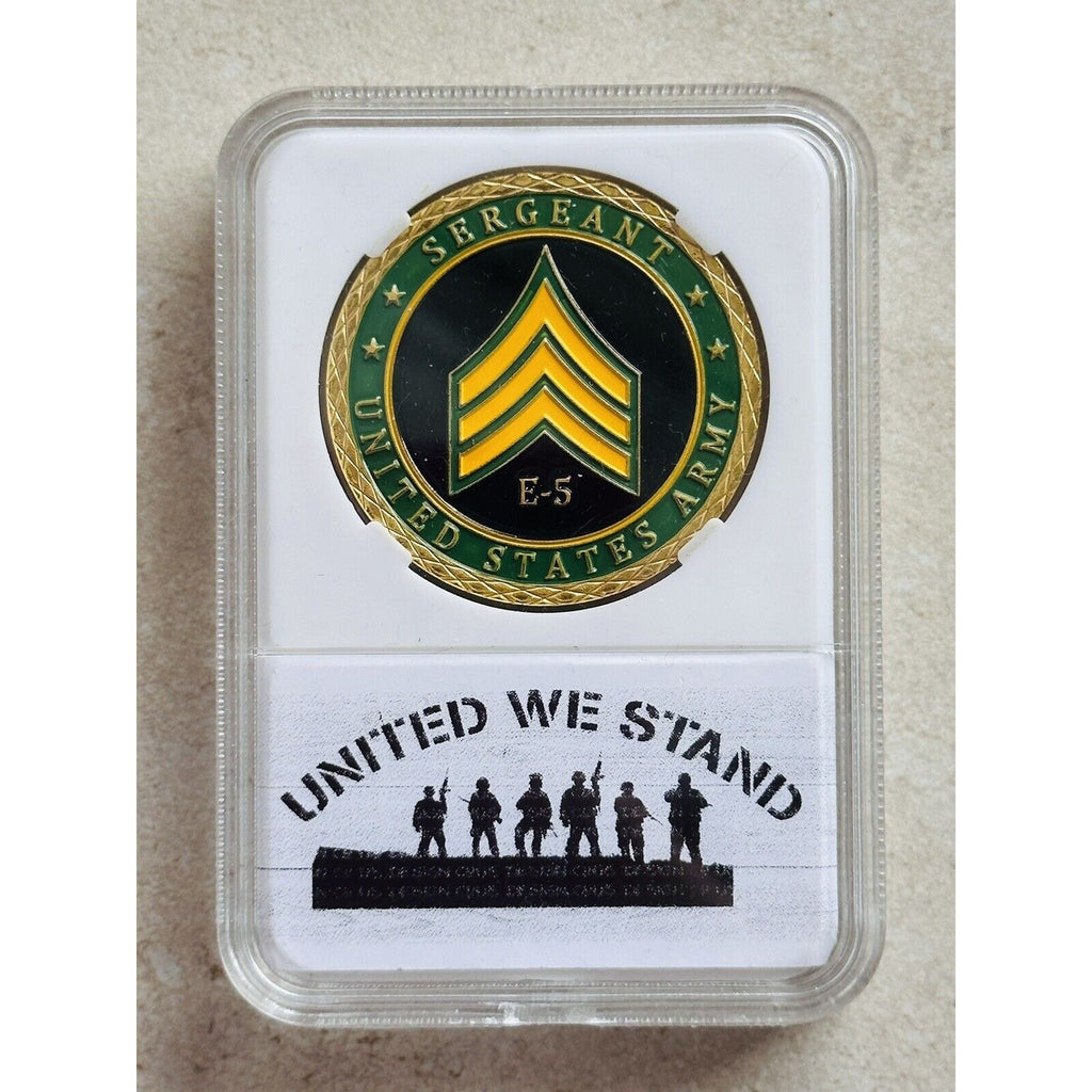 US ARMY " SERGEANT E-5 " Challenge Coin With Case United We Stand.
